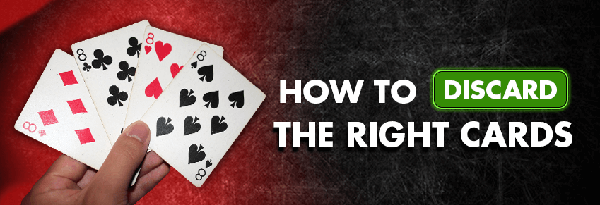 How to Discard the Right Cards