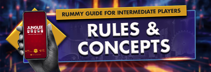 Rummy Concepts for Intermediate Players
